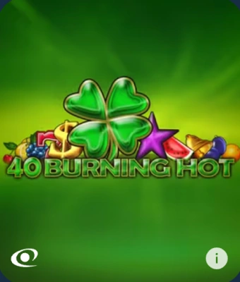 40 Burning Hot
